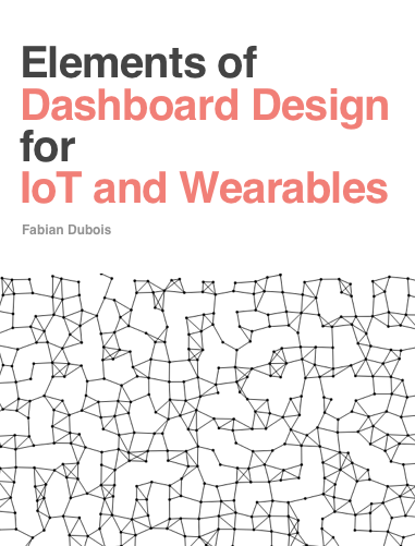 Dashboard design for IoT and wearables